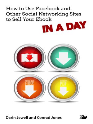 cover image of How to Use Facebook and Other Social Networking Sites to Sell Your Ebook IN a DAY